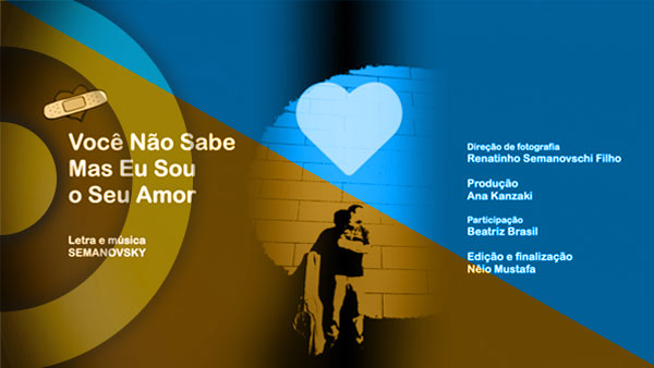 Edição e finalização para o videoclipe 'Você Não Sabe Mas Eu Sou o Seu Amor'