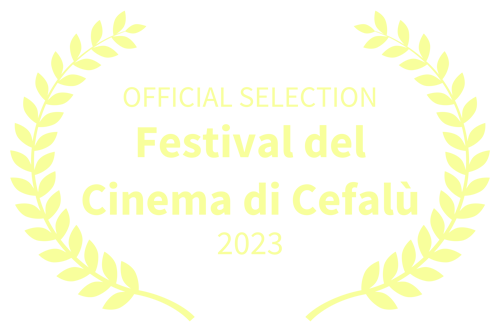 FESTIVAL DEL CINEMA DI CEFALÙ - 2023 - Official Selection - Italy